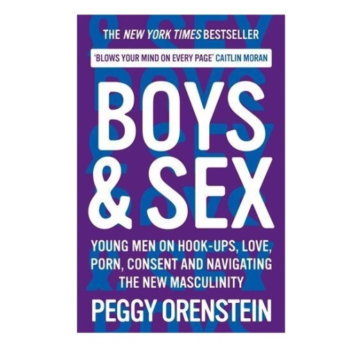 Boys & Sex: Young Men on Hook-ups, Love, Porn, Consent and Navigating the New Masculinity photo